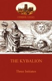 The Kybalion: Hermetic Philosophy and Esotericism (Aziloth Books)