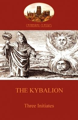 The Kybalion: Hermetic Philosophy and Esotericism (Aziloth Books) foto