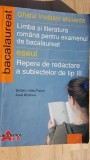 Limba si literatura romana pentru examenul de bacalaureat- Stefania-Adina Papazi, Ioana Hristescu