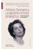 Cumpara ieftin La inceput a fost sfarsitul. Dictatura rosie la Bucuresti