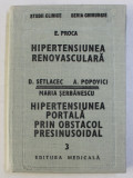HIPERTENSIUNEA RENOVASCULARA de E. PROCA / HIPERTENSIUNEA PORTALA PRIN OBSTACOL PRESINUSOIDAL de D. SETLACEC ... MARIA SERBANESCU , 1987