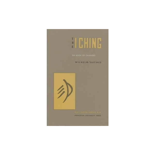 The I Ching or Book of Changes