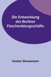 Die Entwicklung des Berliner Flaschenbiergesch