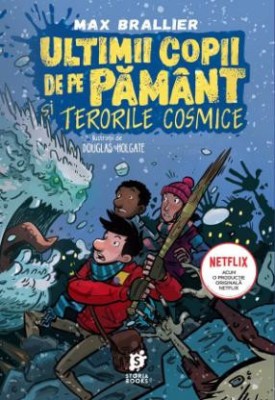 Ultimii copii de pe Pamant si Teoriile Cosmice. Seria Ultimii copii de pe Pamant, vol. 4 &amp;ndash; Max Brallier foto