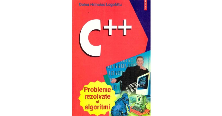 Doina Hrinciuc Logofatu - C++. Probleme rezolvate si algoritmi - 137072 ...