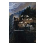 Justice, Dissent, and the Sublime