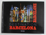 DESTINATION BARCELONA , ALBUM DE FOTOGRAFIE COLOR , 2011