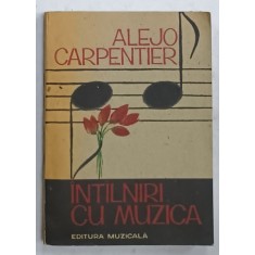 INTALNIRI CU MUZICA de ALEJO CARPENTIER , 1991