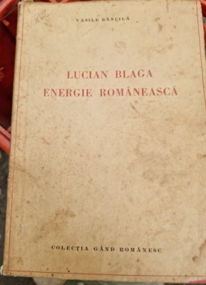 VASILE BANCILA - LUCIAN BLAGA, ENERGIE ROMANEASCA - EDITIA 1-A - CLUJ - 1938 foto