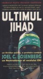 Joel C. Rosenberg - Ultimul Jihad