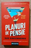 Planuri de pensie. Editura Crime Scene Press, 2025 - Sue Hincenbergs