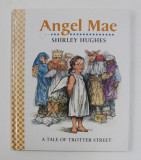 ANGEL MAE by SHIRLEY HUGHES , 1999