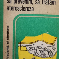 Iulian Mincu - Sa cunoastem, sa prevenim, sa tratam ateroscleroza (1979)