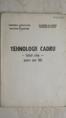 Tehnologii cadru, culturi camp / cimp, pentru anul 1985 foto