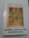 ISTORIA LITERATURII DACOROMANE - Mihail Diaconescu - 1999