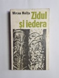 Cumpara ieftin Zidul și iedera &ndash; Aut. Mircea Malița, Ed. Cartea Rom&acirc;nească, 1978