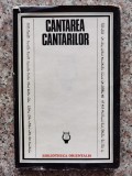 Cantarea Cantarilor - Studiu Introductiv De Zoe Dumitrescu-busulenga , C18