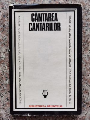Cantarea Cantarilor - Studiu Introductiv De Zoe Dumitrescu-busulenga , C18 foto