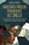 Vindecarea părților fragmentate ale Sinelui Janina Fisher carte trauma brosat Herald