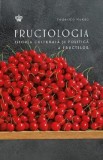 Fructologia. Istoria culturala si politica a fructelor - Federico Kusko