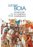 Istorie și mit &icirc;n conștiința rom&acirc;nească &ndash; Lucian Boia