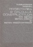 Indrumator pentru proiectarea si calculul constructiilor din beton, beton armat si beton precomprimat