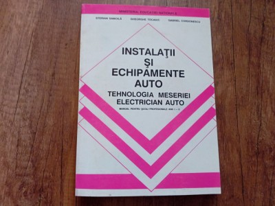 UTO , TEHNOLOGIA MESERIEI ELECTRICIAN AUTO , MANUAL PENTRU SCOLI PROFESIONALE ANII I - II de STERIAN SAMOILA,1998 foto