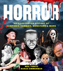 Horror: An Illustrated History of Vampires, Zombies, Monsters &amp;amp; More foto