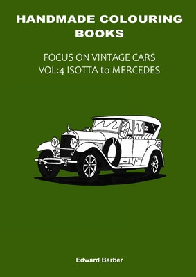 Handmade Colouring Books - Focus on Vintage Cars Vol: 4 - Isotta to Mercedes foto