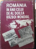 Romania in anii celui de al doilea razboi mondial vol 1 - Ion Alexandrescu, Ion Ardeleanu