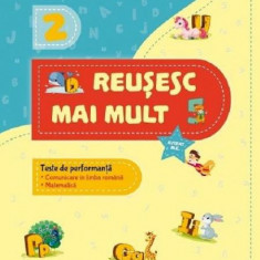 Reusesc mai mult - Teste de performanta - Comunicare - Matematica clasa a II-a