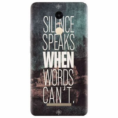 Husa silicon pentru Xiaomi Remdi Note 3, Silence Speaks When Word Cannot foto
