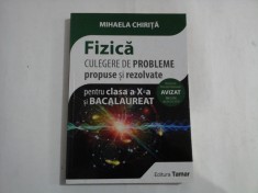FIZICA / CULEGERE DE PROBLEME propuse si rezolvate pentru clasa a X-a si BACALAUREAT - Mihaela CHIRITA