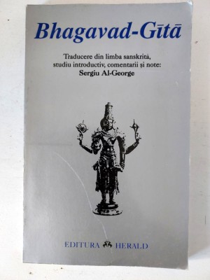 Bhagavad Gita, traducere de Sergiu Al-George, Editura Herald foto