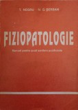 FIZIOPATOLOGIE. MANUAL PENTRU SCOLI SANITARE POSTLICEALE-T. NEGRU, M.G. SERBAN-359143