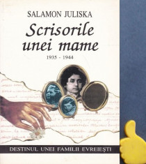 Scrisorile unei mama 1935-1944 Destinul unei familii evreiesti Salamon Juliska foto