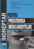 Indreptar pentru prescrierea medicamentelor - Valentin Stroescu, Iosefina Corciovei Constantinescu