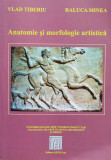 Anatomie Si Morfologie Artistica - Vlad Tiberiu, Raluca Minea ,561293