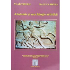 Anatomie Si Morfologie Artistica - Vlad Tiberiu, Raluca Minea , H229