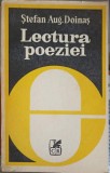 Lectura Poeziei - Stefan Augustin Doinas, Cartea Romaneasca 1980, 495 pagini, Beletristica, Romana