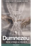 Cumpara ieftin Dumnezeu intre stiinta si credinta