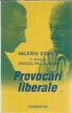 Provocari liberale: dialoguri despre gandirea, istoria si practica liberalismului - Valeriu Stoica