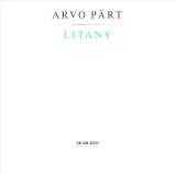 Litany | Arvo Part, The Hilliard Ensemble