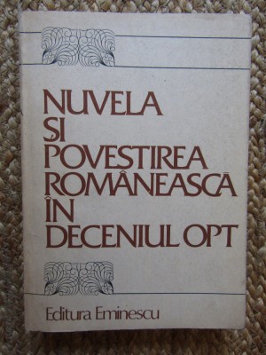 NUVELA SI POVESTIREA ROMANEASCA IN DECENIUL OPT-CORNEL REGMAN foto