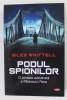 PODUL SPIONILOR de GILES WHITTELL , O POVESTE ADEVARATA RAZBOIULUI RECE , 2020