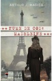 Nume de cod: Madeleine - Arthur J. Magida