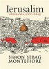 Ierusalim Biografia unui oras - Simon Sebag Montefiore - Carte Istorie