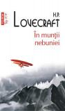 &Icirc;n munții nebuniei (Top 10+) - Paperback brosat - H.P. Lovecraft - Polirom