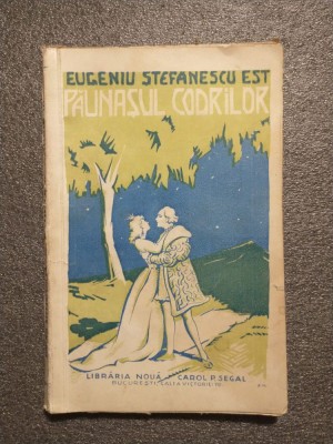 Eugen Ştefănescu-Est - Păunaşul codrilor (poveste) (ediţie princeps) foto