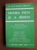 Aurel Popescu Balcesti - Enigma vietii si a mortii - editia a II a reintregita, 1998